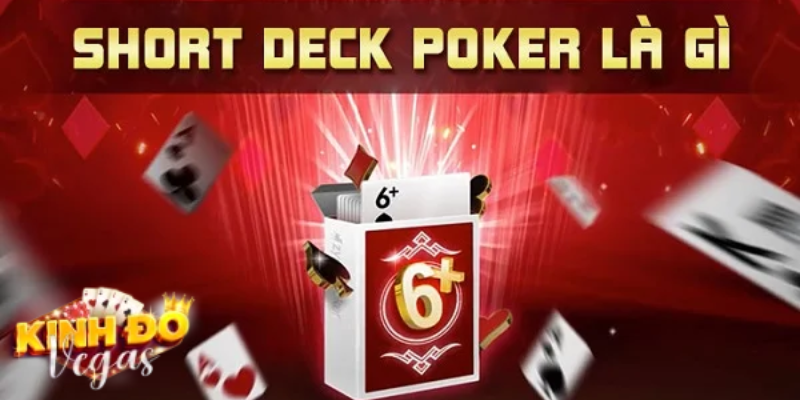 Short Deck Poker là gì?