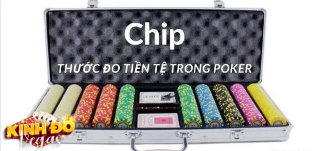 Chip Poker là gì?