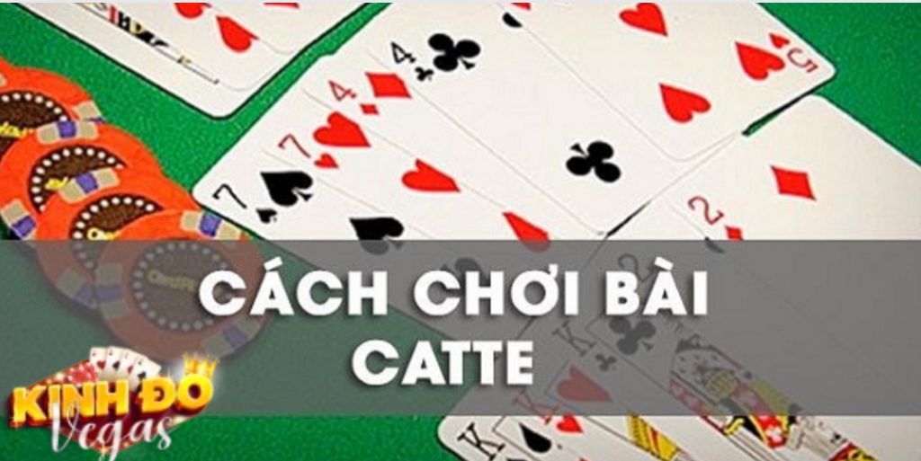 Cách chơi bài catte